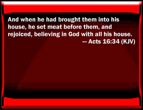 Acts 1634 And When He Had Brought Them Into His House He Set Meat