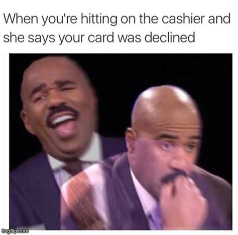 Your Card Has Been Declined Imgflip