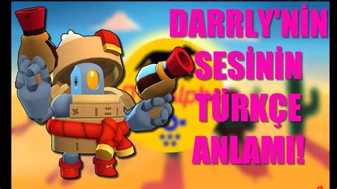 I've made content on this game since its day 1 (beta launch) i actually quit clash royale (same thing happened with coc when clash royale came out) and started playing brawl stars at that time, i loved the game and couldn't be more thrilled about. DARRYL'IN SESİNİN TÜRKÇE ANLAMI - BRAWL STARS - YouTube