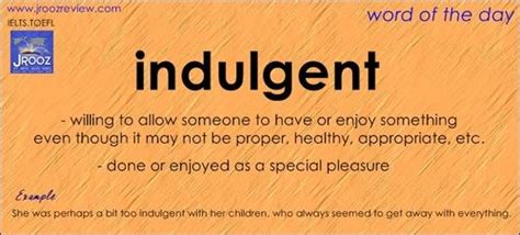 Word Of The Day Is Indulgent Vocabulary Words Word Of The Day Words
