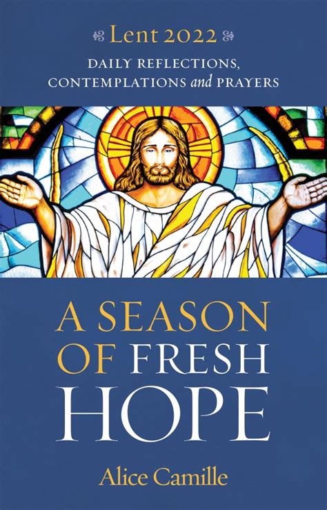 A Season Of Fresh Hope Daily Reflections Contemplations And Prayers For Lent 2022 Garratt