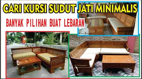 Kursi tiffany sudah banyak di cari masyarakat untuk sewa maupun juga beli. 25 Galeri Kursi Sudut HARGA 3JUTAAN KAYU JATI MINIMALIS ...