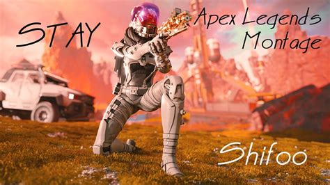 Stay Apex Legends Montage Youtube