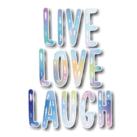 Live Love Laugh Qoute Freetoedit Sticker By Lizzieedits