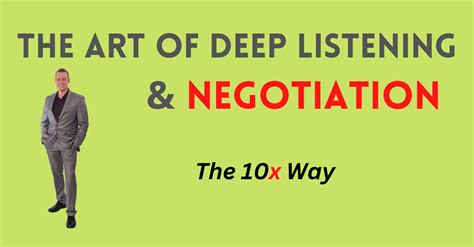 The Art Of Deep Listening And Negotiation