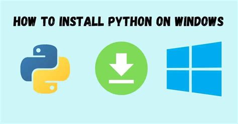 How To Install Python On Windows Easy Steps