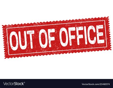 Out Of Office Grunge Rubber Stamp Royalty Free Vector Image