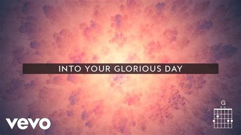 Passion Glorious Day Livelyrics And Chords Ft Kristian Stanfill Glorious Day Lyrics