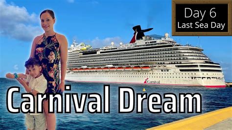 Carnival Dream Last Sea Day Cruise Vlog Day 6 Youtube