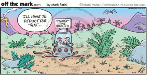 Time Traveler Cartoons Witty Off The Mark Comics By Mark Parisi