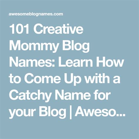 101 Creative Mommy Blog Names Learn How To Come Up With A Catchy Name