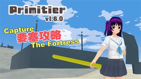 Primitier 要塞攻略 Capture The Fortress English Subtitles Youtube