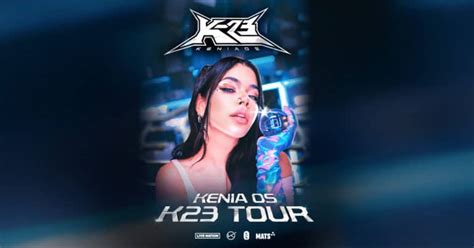 Kenia Os Announces K23 Tour Dates Seat42f