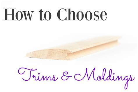 How To Choose Trims And Moldings For Woodworking With Text Overlay That