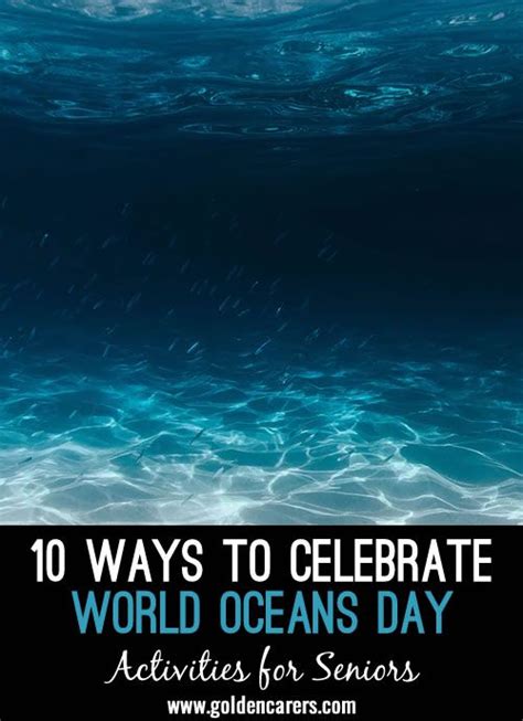 10 Ways To Celebrate World Oceans Day Oceans Of The World Ocean Day