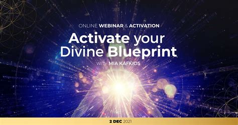 Activate Your Divine Blueprint Live Online Webinar With Mia Kafkios