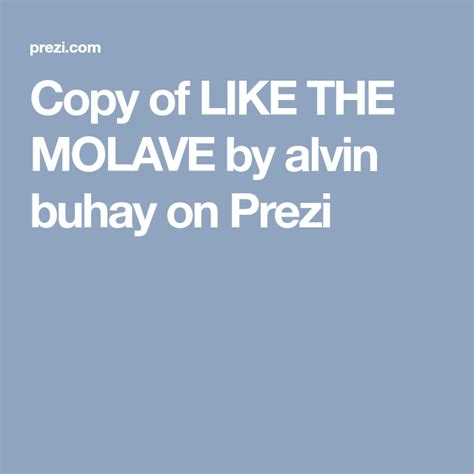 Copy Of Like The Molave By Alvin Buhay On Prezi Prezi Kids School Like