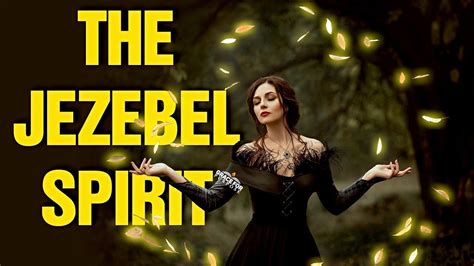 The Power Of Overcoming The Spirit Of Jezebel