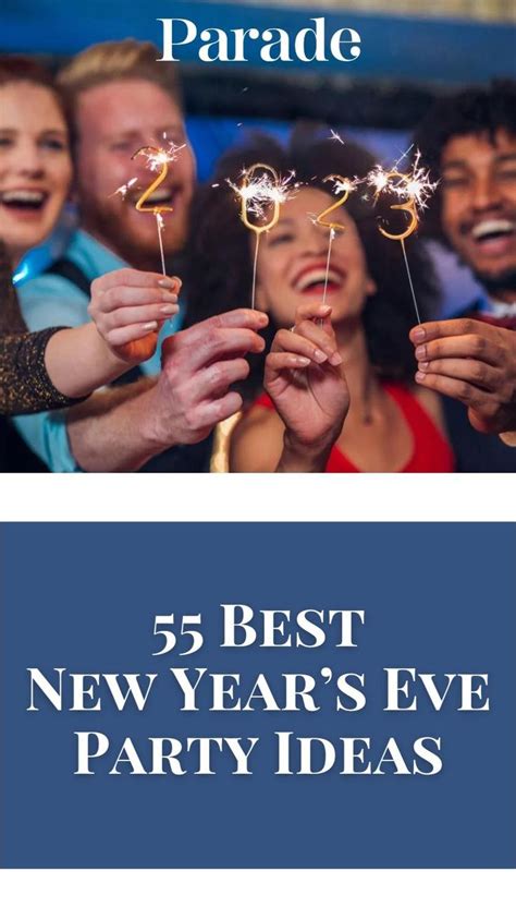 55 Best New Year’s Eve Party Ideas To Ring In 2023 With A Bang New Years Eve Eve Parties New