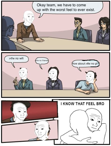 Tfw No Gf Boardroom Suggestion Know Your Meme