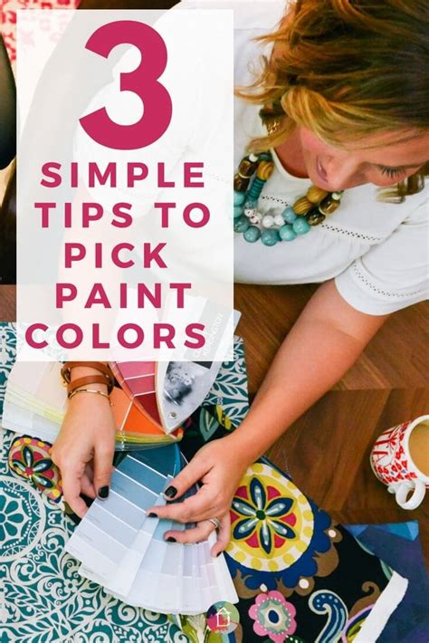 How To Pick Paint Colors For Your Home 3 Simple Tips To Follow