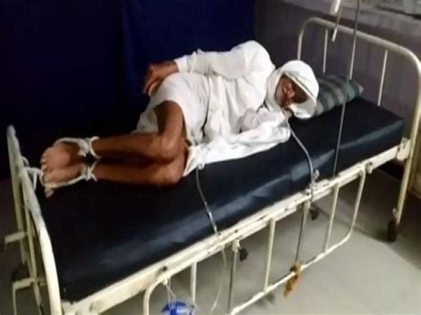 Old Man Tied To Hospital Bed In Madhya Pradesh Hospital Sealed Registration Suspended Bhopal