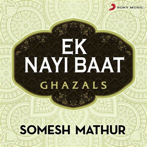 Baat Saqi Ki Na Tali Jayegi Song Download From Ek Nayi Baat Jiosaavn