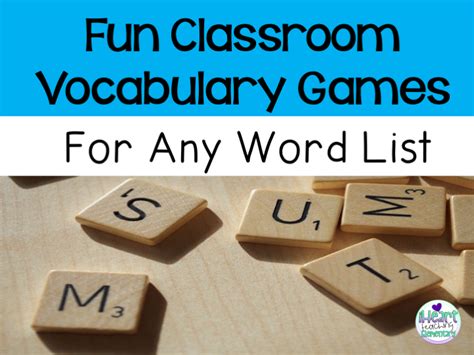 Classroom Vocabulary Games That Can Be Used For Any Word List