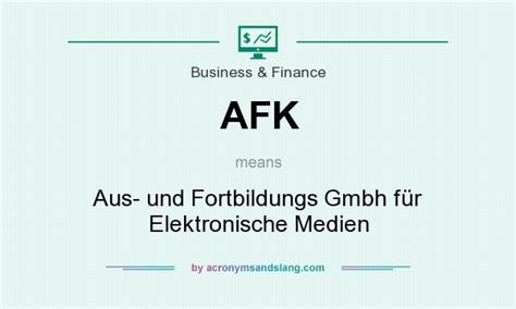 Afk Aus Und Fortbildungs Gmbh Für Elektronische Medien In Business And Finance By
