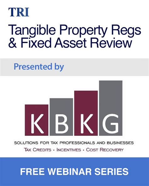 Tangible Property Regs And Fixed Asset Review Presented By Kbkg Tax