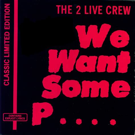 ‎we Want Some Pussy Classic Limited Edition Remastered Single Album By The 2 Live Crew