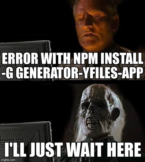 meme overflow on twitter error with npm install g generator yfiles app