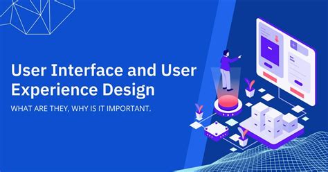 User Interface And User Experience Design What Are They Why Is It