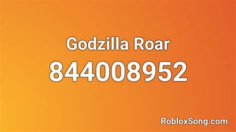 Godzilla Roar Roblox Id Roblox Music Codes
