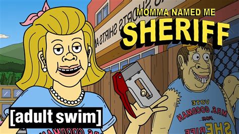 Momma Named Me Sheriff Mrs Goodman For Sheriff Adult Swim Nordic