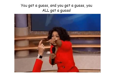 Oprah You Get A Car Animated  Maker Piñata Farms The Best Meme
