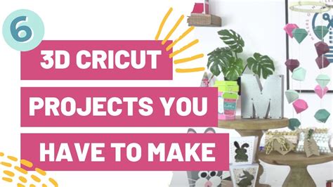 6 3d Cricut Projects You Have To Make Today Youtube