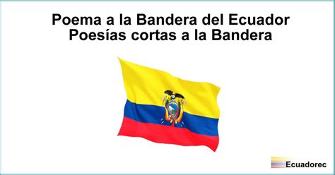 5 Poemas Cortos A La【bandera Del Ecuador】