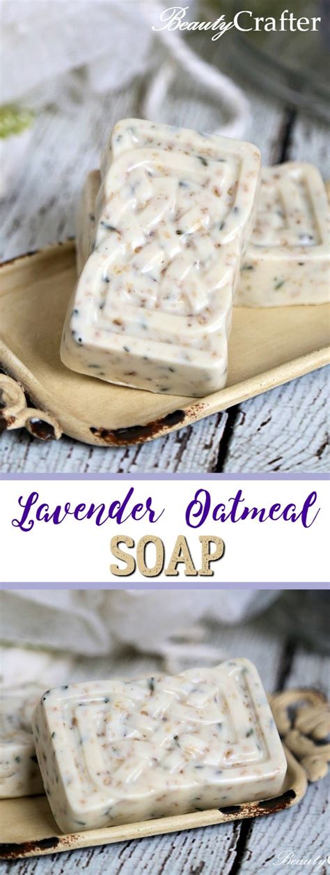 Lavender Oatmeal Soap Recipe Easy Diy T Beauty Crafter
