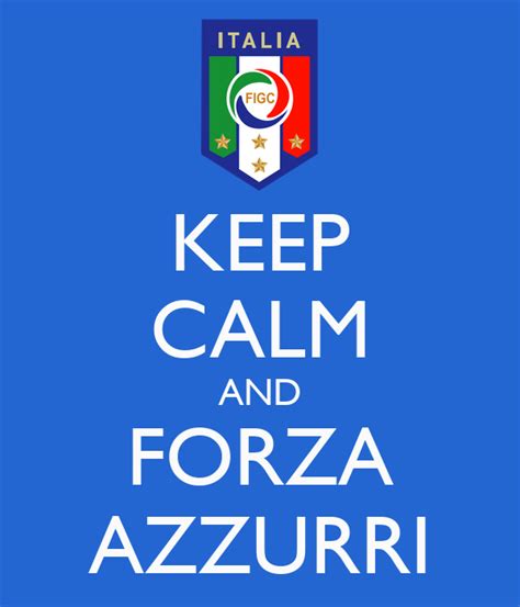 Do follow for daily updates! KEEP CALM AND FORZA AZZURRI Poster | KONSTANTINOS | Keep ...