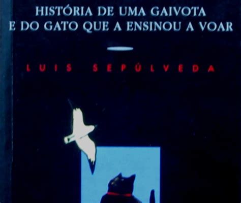 A FÁbrica História De Uma Gaivota E Do Gato Que A Ensinou A Voar