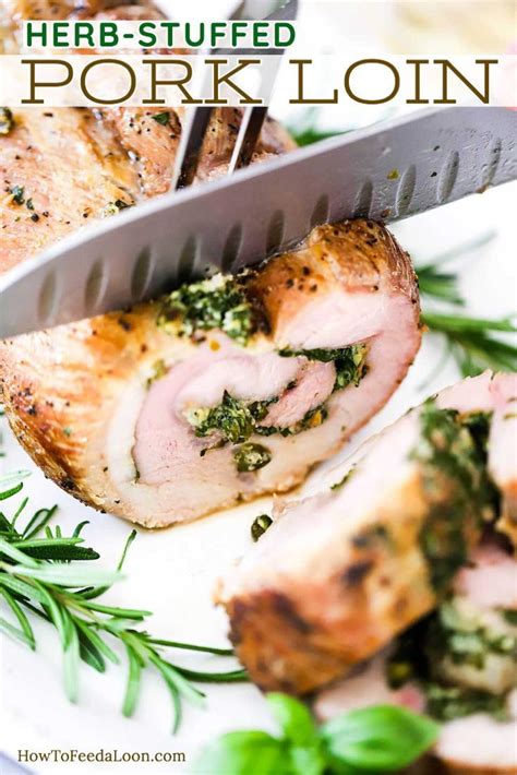 This Herb Stuffed Pork Loin Is A Show Stopper Of A Roast Juicy Deeply Flavorful And With An