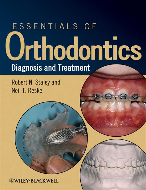 Essentials Of Orthodontics By Robert N Staley And Neil T Reske Book