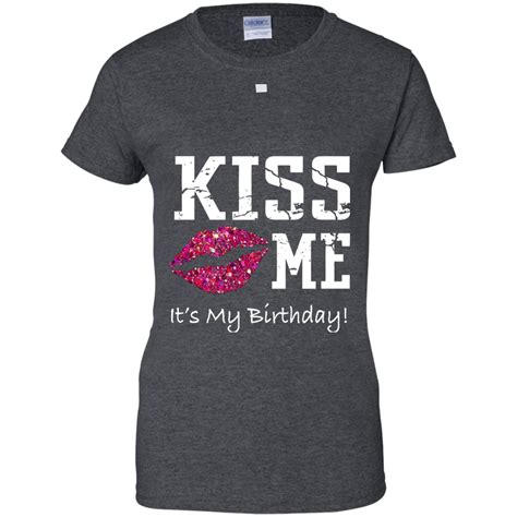 kiss me it s my birthday shirt pink glitter kiss bday tee shirt design online