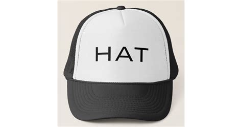 A Hat That Says Hat Zazzle