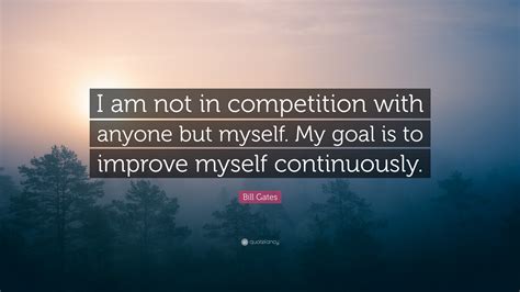 52 My Only Competition Is Myself Quotes Zone Marts