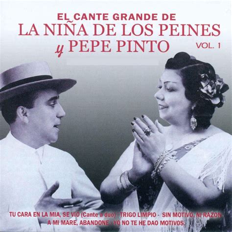 El Cante Grande de La Niña de los Peines y Pepe Pinto Vol 1 de La