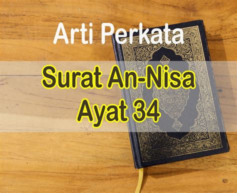 Select qari qari 1 qari 2 qari 3 qari 4. Surat An-Nisa Ayat 34 | Arti Perkata Ayat Serta Teks Arab ...