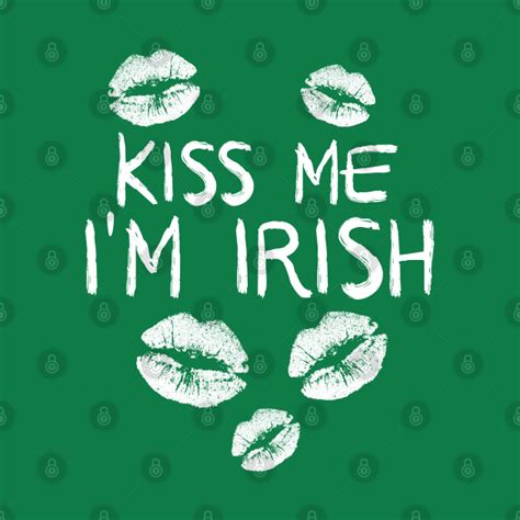 Kiss Me Im Irish Irish T Shirt Teepublic