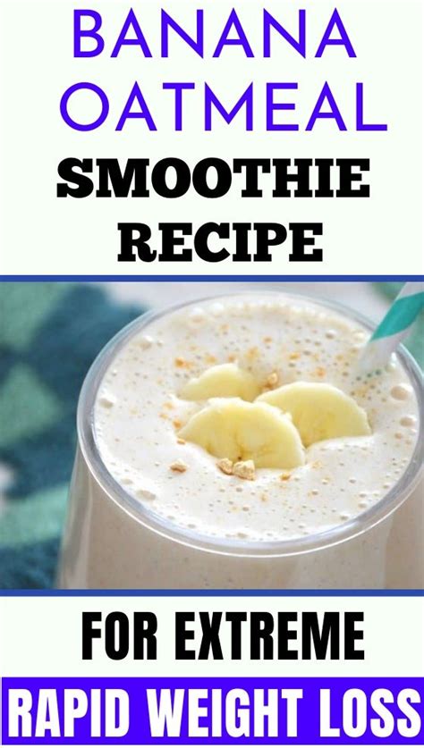 Banana Oatmeal Smoothie Recipe For Extreme Rapid Weight Loss Healthy Life